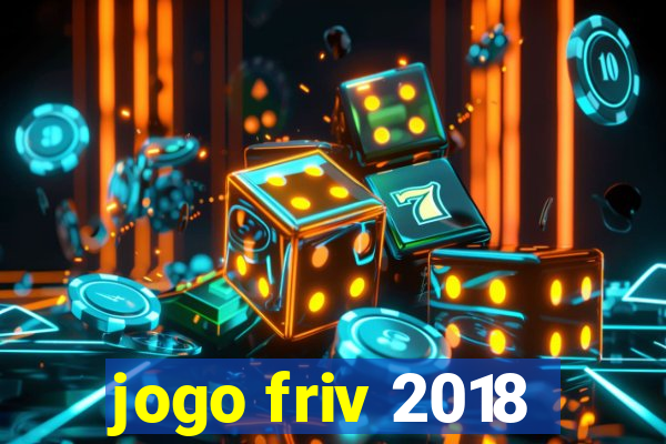 jogo friv 2018